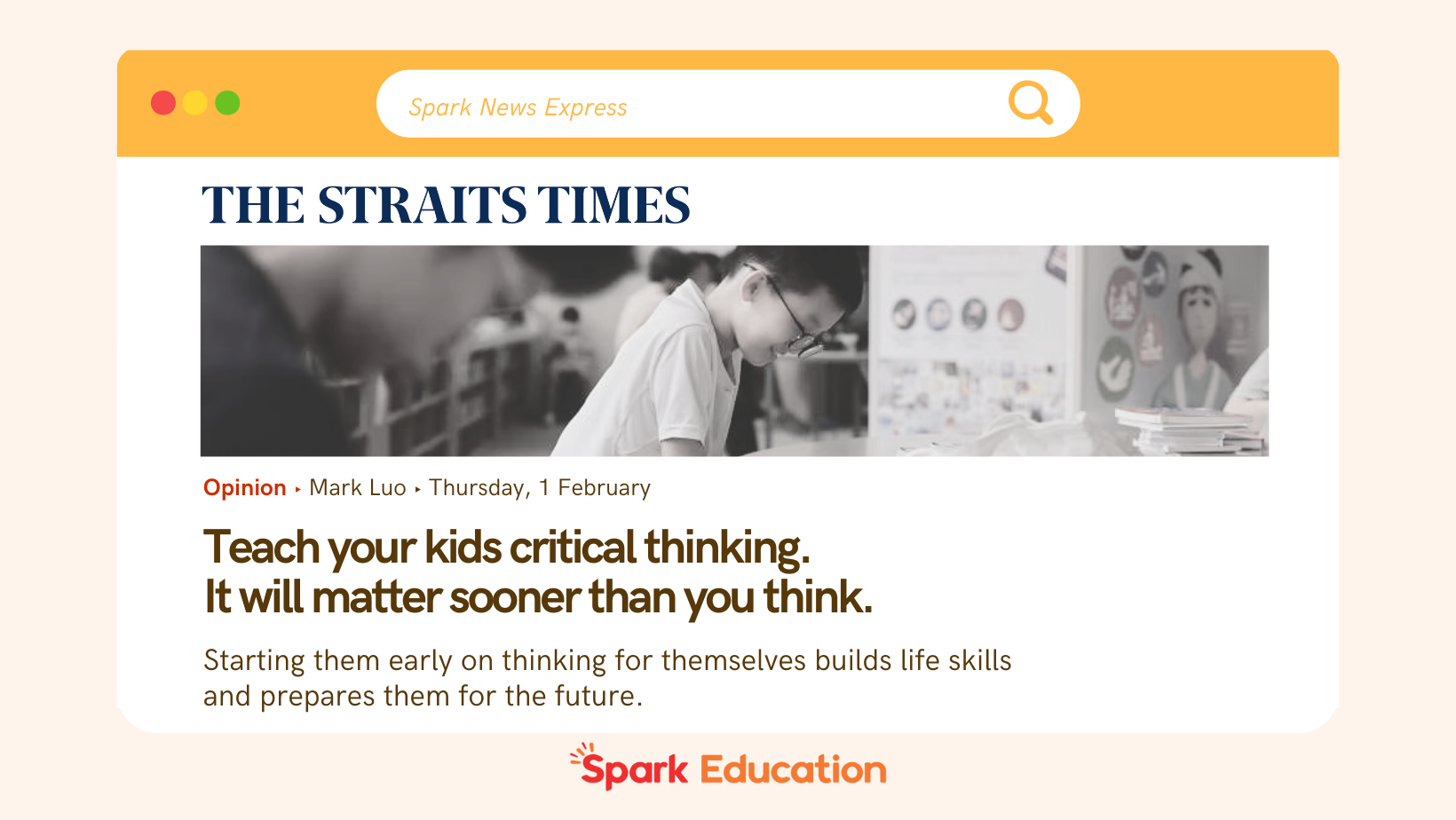 Mark Luo, the Founder and CEO of Spark Education Group, sheds light on the importance of teaching critical thinking in children to address the pressing concern about the impact of AI and the globalised workforce in today's parenting journey.